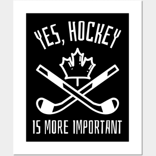 yes hockey is more important Posters and Art